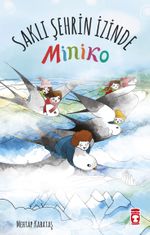 Miniko 2 / Saklı Şehrin İzinde