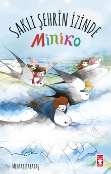 Miniko 2 / Saklı Şehrin İzinde