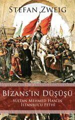 Bizans'ın Düşüşü & Sultan Mehmed Han'ın İstanbul'u Fethi