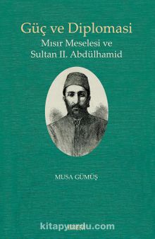 Güç ve Diplomasi - Musa Gümüş