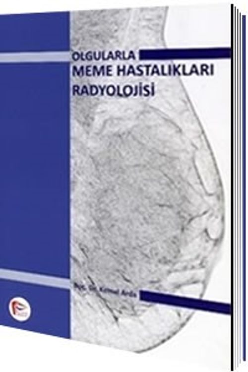 Olgularla Meme Hastalıkları Radyolojisi