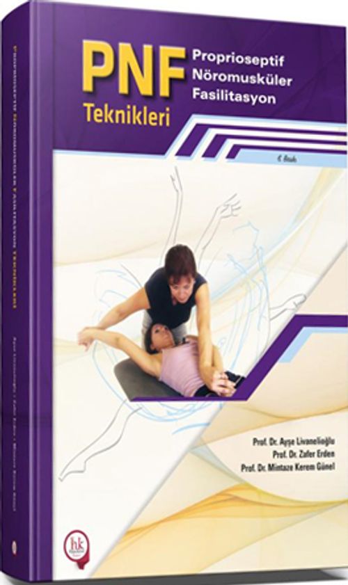 PNF Proprioseptif Nöromusküler Fasilitasyon