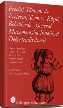 Prechtl Yöntemi ile Preterm Term ve Küçük Bebeklerde ‘General Movements' ın Niteliksel Değerlendirilmesi