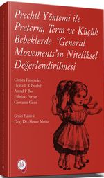 Prechtl Yöntemi ile Preterm Term ve Küçük Bebeklerde ‘General Movements' ın Niteliksel Değerlendirilmesi