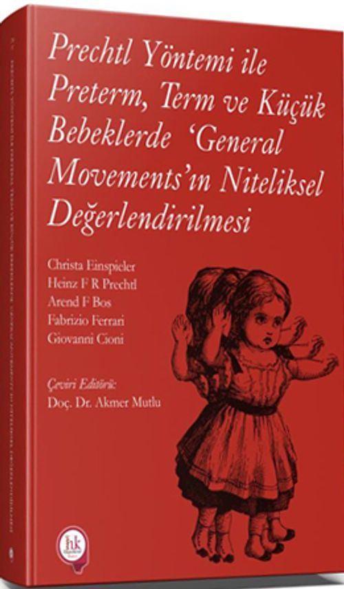 Prechtl Yöntemi ile Preterm Term ve Küçük Bebeklerde ‘General Movements' ın Niteliksel Değerlendirilmesi