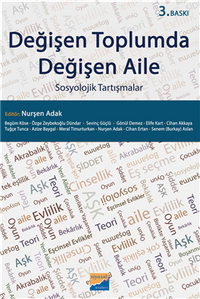 Değişen Toplumda Değişen Aile & Sosyolojik Tartışmalar