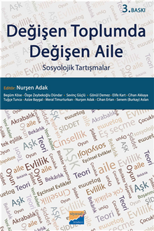 Değişen Toplumda Değişen Aile & Sosyolojik Tartışmalar