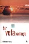 Bir Vefa Kalmıştı