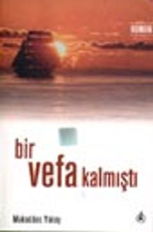 Bir Vefa Kalmıştı