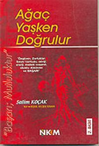 Ağaç Yaşken Doğrulur