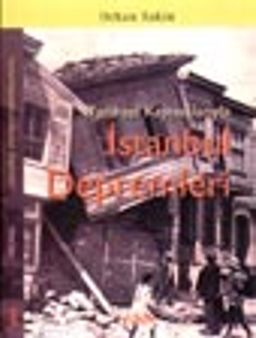 Tarihsel Kaynaklarıyla İstanbul Depremleri
