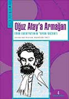 Oğuz Atay'a Armağan Türk Edebiyatının "Oyun/Bozan"ı