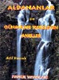 Aldananlar ve Günahları Temizleyen Ameller (Tasavvuf-001)