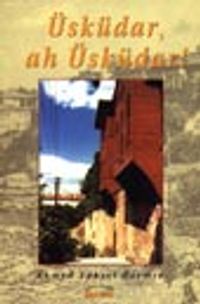 Üsküdar Ah Üsküdar !
