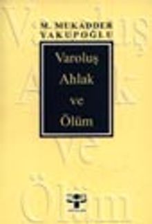 Varoluş Ahlak ve Ölüm
