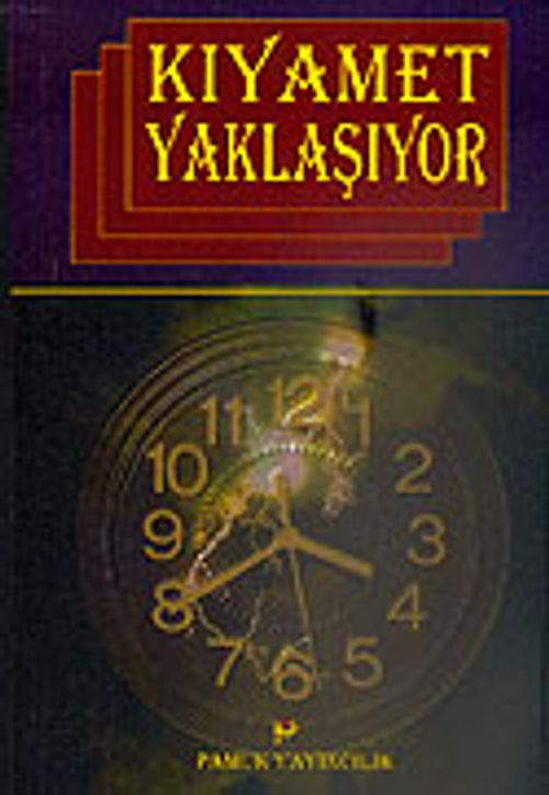 Küçük ve Büyük Alametleriyle Kıyamet Yaklaşıyor (Kıyamet 006)