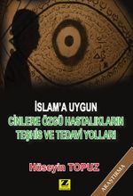 İslam'a Uygun Cinlere Özgü Hastalıkların Teşhis ve Tedavi Yolları
