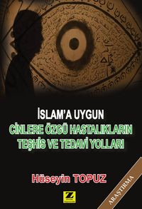İslam’a Uygun Cinlere Özgü Hastalıkların Teşhis ve Tedavi Yolları