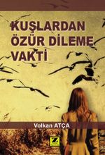 Kuşlardan Özür Dileme Vakti 