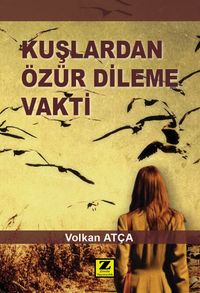 Kuşlardan Özür Dileme Vakti 