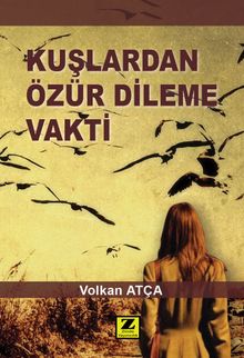 Kuşlardan Özür Dileme Vakti 