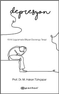 Klinik Uygulamada Bilişsel-Davranışçı Terapi: Depresyon