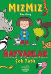 Mızmız : Hayvanlar &Ccedil;ok Tatlı