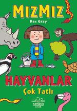 Mızmız : Hayvanlar Çok Tatlı