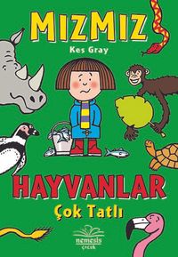 Mızmız : Hayvanlar Çok Tatlı