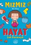 Mızmız / Hayat &Ccedil;ok Karmaşık