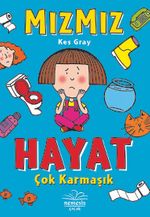 Mızmız / Hayat Çok Karmaşık