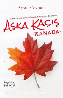 Aşka Kaçış & Kanada - Ayşın Ceyhan