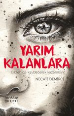 Yarım Kalanlara