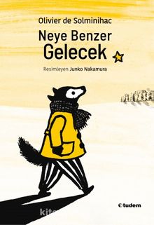Neye Benzer Gelecek - Olivier de Solminihac