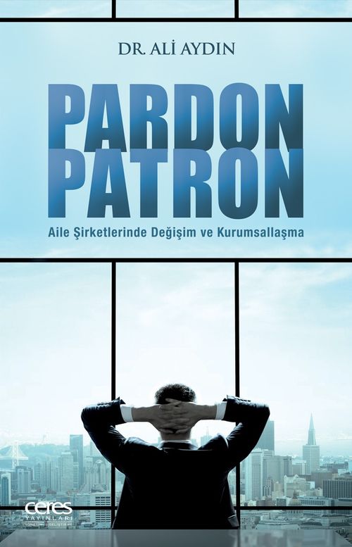 Pardon Patron & Aile Şirketlerinde Değişim ve Kurumsallaşma