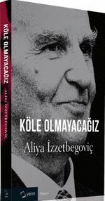 Köle Olmayacağız