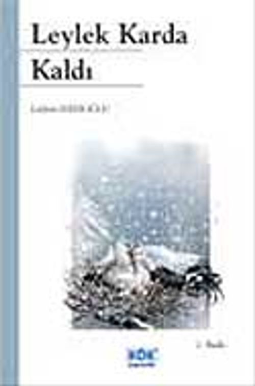 Leylek Karda Kaldı