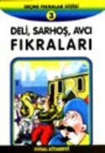 Deli, Sarhoş, Avcı Fıkraları