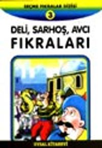 Deli, Sarhoş, Avcı Fıkraları