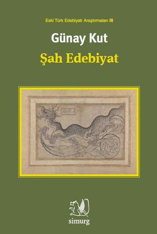 Şah Edebiyat / Eski Türk Edebiyatı Araştırmaları III