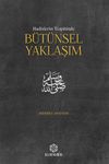Hadislerin Tespitinde B&uuml;t&uuml;nsel Yaklaşım