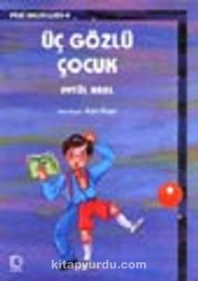 Üç Gözlü Çocuk - Aytül Akal