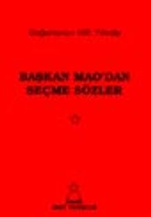 Doğumunun 100. Yılında Başkan Mao'dan Seçme Sözler (Kızıl Kitap)