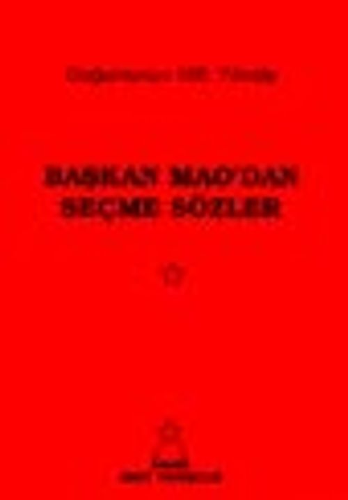 Doğumunun 100. Yılında Başkan Mao'dan Seçme Sözler (Kızıl Kitap)