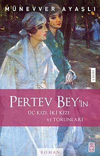 Pertev Bey'in Üç Kızı, İki Kızı ve Torunları