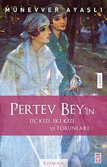 Pertev Bey'in Üç Kızı, İki Kızı ve Torunları