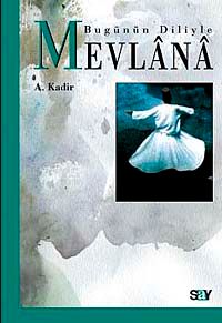 Bugünün Diliyle Mevlana