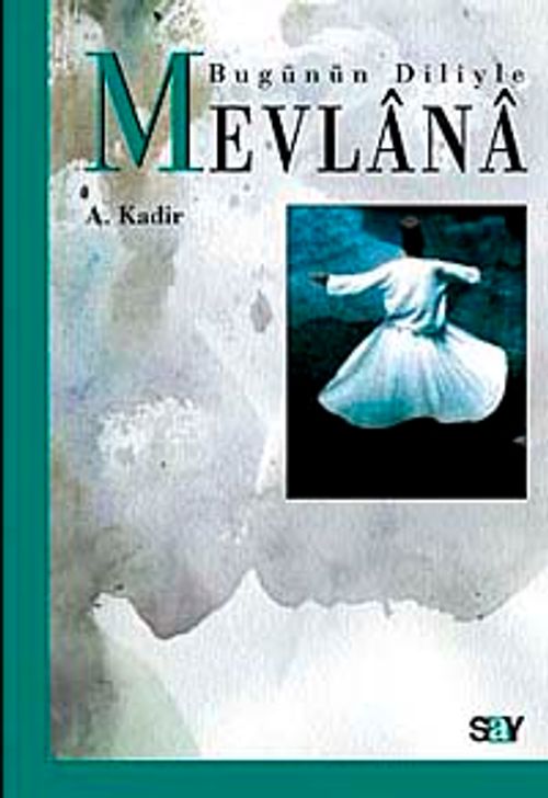 Bugünün Diliyle Mevlana