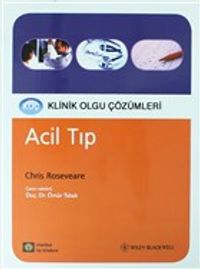 Acil Tıp - Klinik Olgu Çözümleri