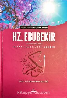 I.Halife Hz.Ebubekir (RA) Hayatı, Şahsiyeti ve Dönemi & İslam Tarihi (Ciltli)